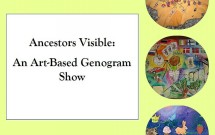 Ancestors Visible: An Art-Based Genogram Show